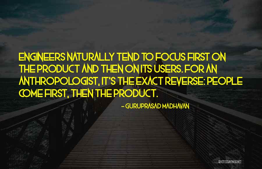 An Anthropologist Quotes By Guruprasad Madhavan An Anthropologist Quotes By Guruprasad Madhavan
