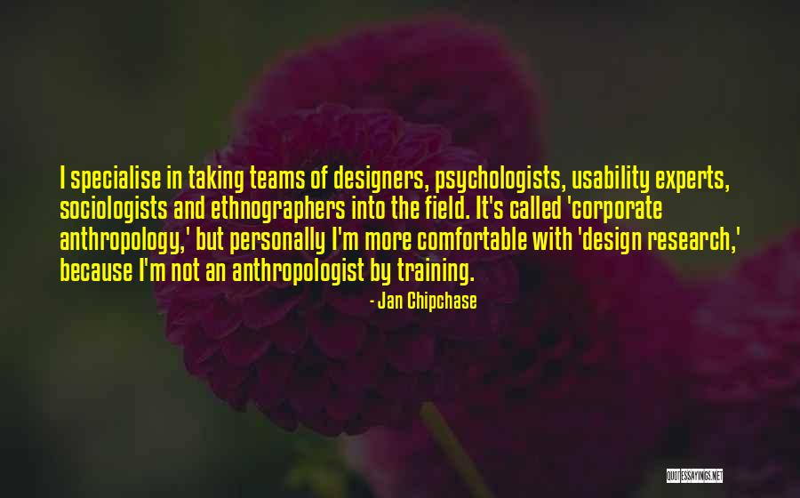 An Anthropologist Quotes By Jan Chipchase An Anthropologist Quotes By Jan Chipchase