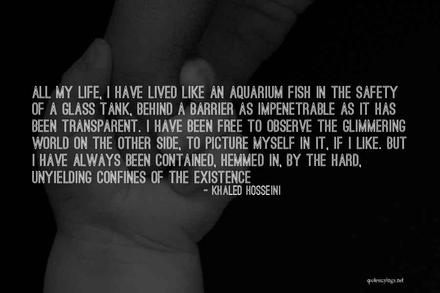 An Aquarium Quotes By Khaled Hosseini An Aquarium Quotes By Khaled Hosseini
