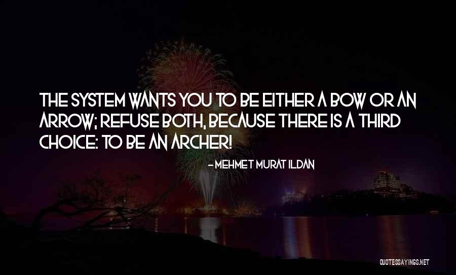 An Arrow Quotes By Mehmet Murat Ildan An Arrow Quotes By Mehmet Murat Ildan