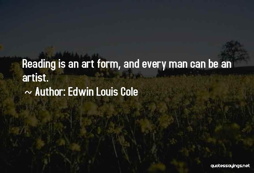 An Art Quotes By Edwin Louis Cole