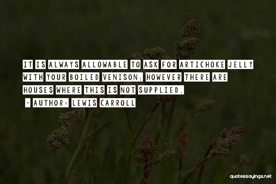 An Artichoke Quotes By Lewis Carroll