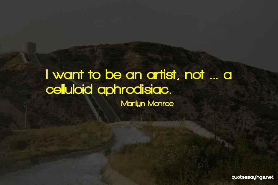 An Artist Quotes By Marilyn Monroe An Artist Quotes By Marilyn Monroe