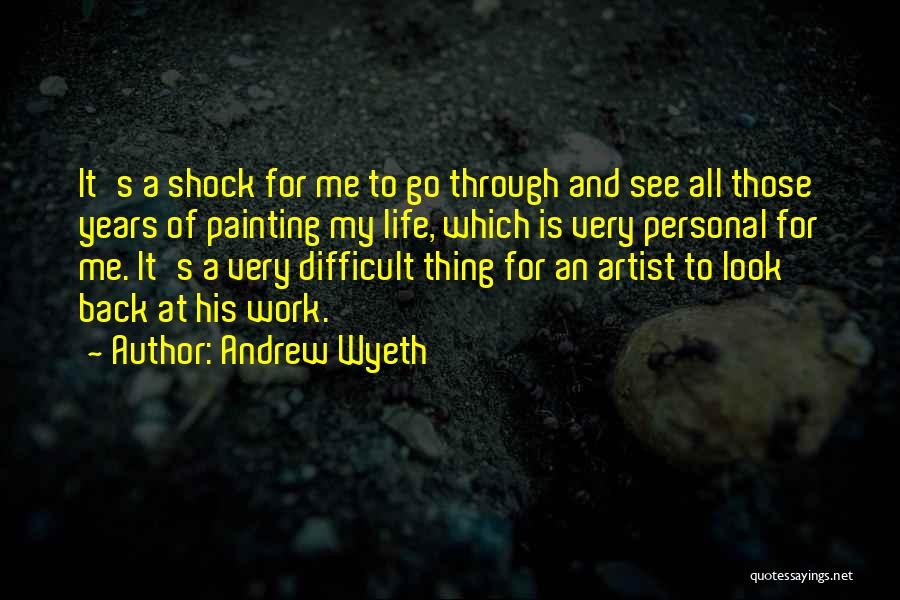 An Artist's Life Quotes By Andrew Wyeth