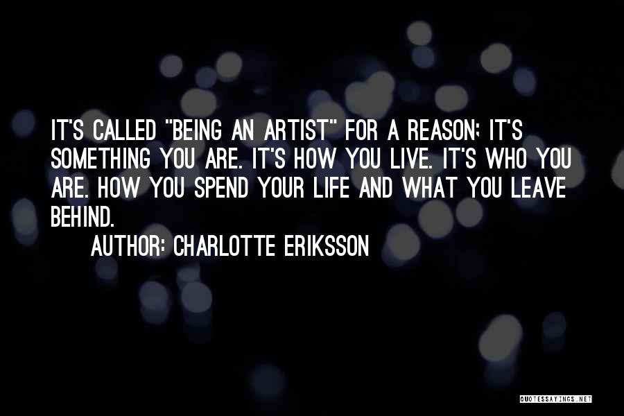 An Artist's Life Quotes By Charlotte Eriksson