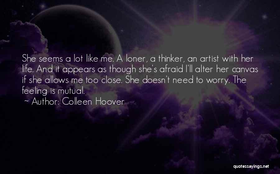 An Artist's Life Quotes By Colleen Hoover