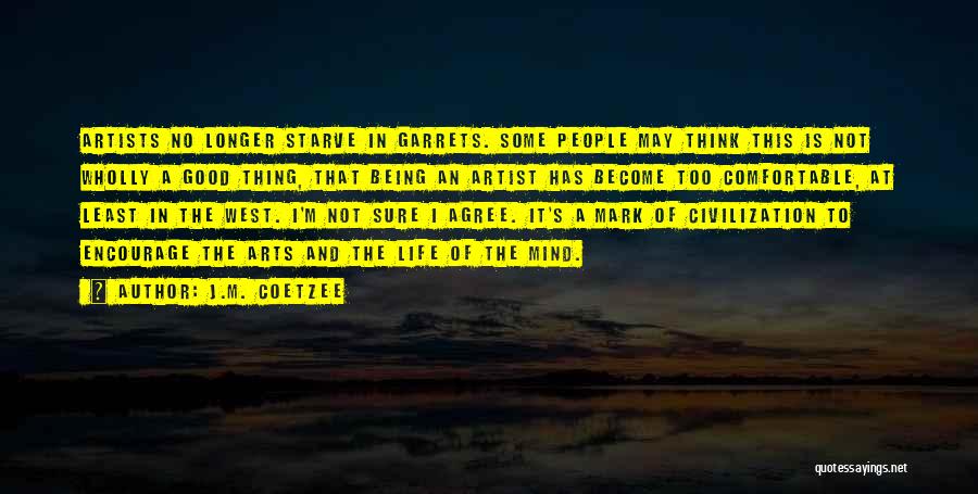 An Artist's Life Quotes By J.M. Coetzee