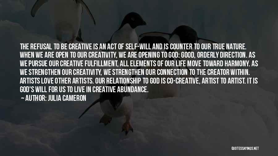 An Artist's Life Quotes By Julia Cameron