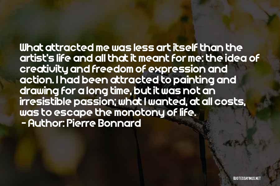 An Artist's Life Quotes By Pierre Bonnard