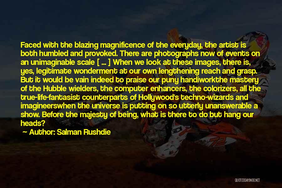 An Artist's Life Quotes By Salman Rushdie