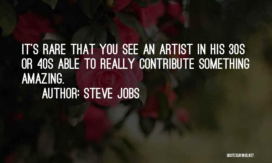An Artist's Life Quotes By Steve Jobs