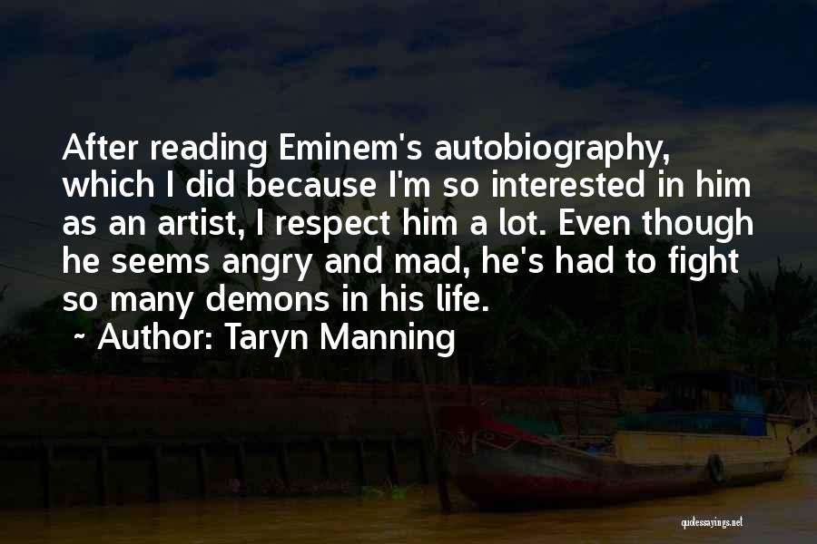 An Artist's Life Quotes By Taryn Manning