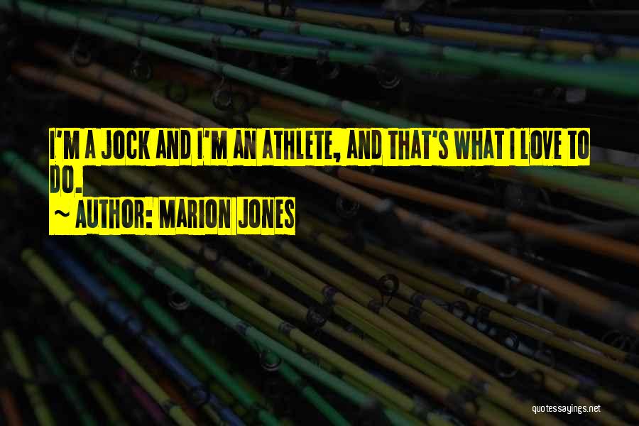 An Athlete Quotes By Marion Jones