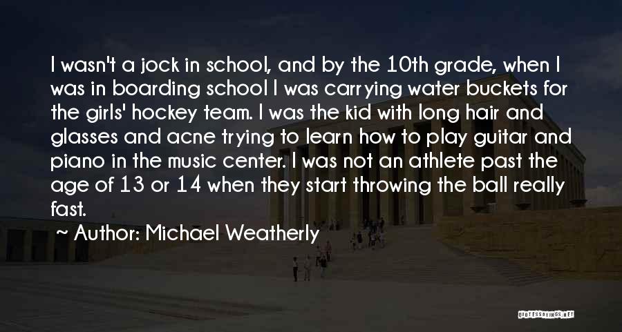 An Athlete Quotes By Michael Weatherly