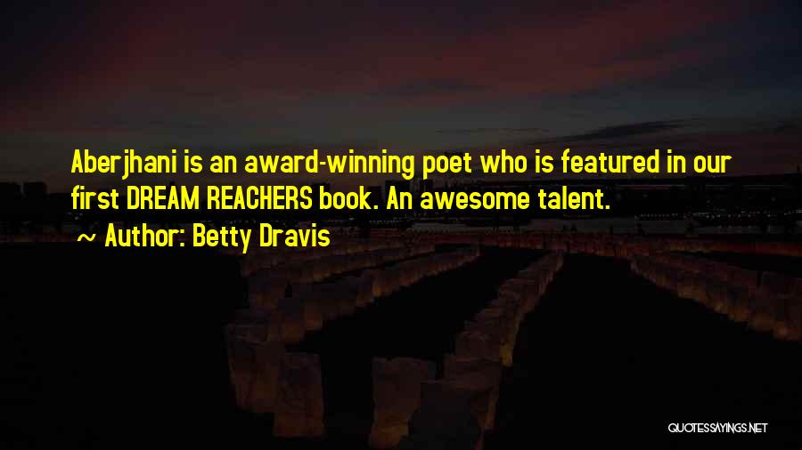 An Awesome Book Quotes By Betty Dravis