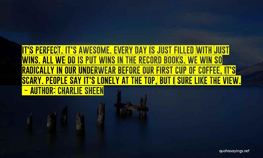 An Awesome Book Quotes By Charlie Sheen