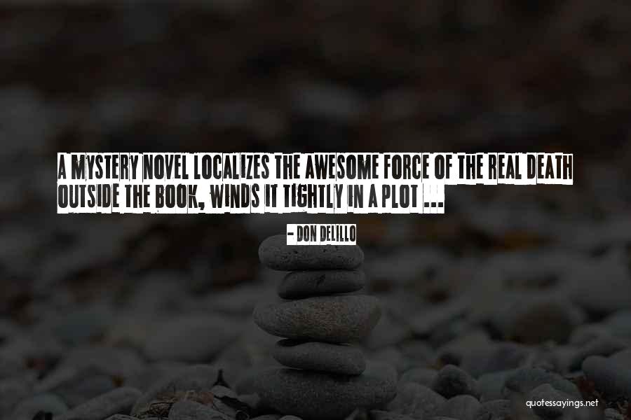 An Awesome Book Quotes By Don DeLillo An Awesome Book Quotes By Don DeLillo