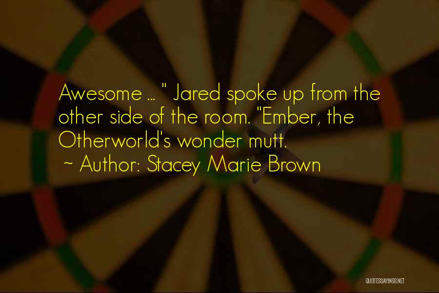 An Awesome Book Quotes By Stacey Marie Brown