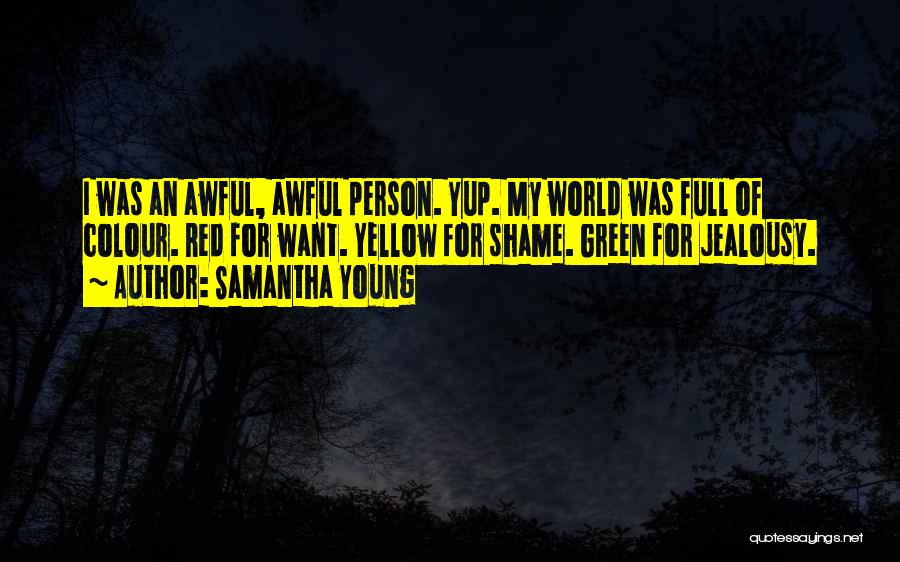 An Awful Person Quotes By Samantha Young