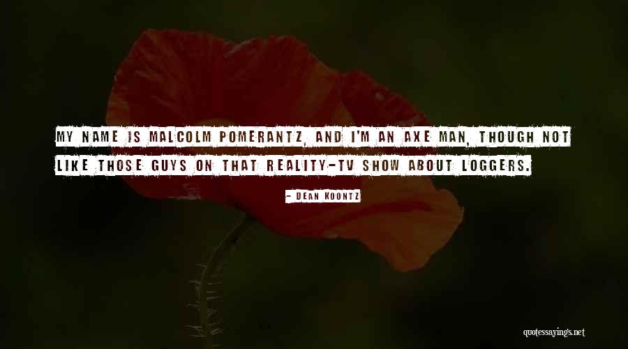 An Axe Quotes By Dean Koontz An Axe Quotes By Dean Koontz