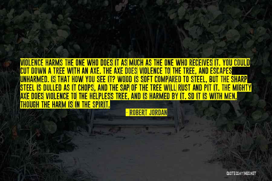 An Axe Quotes By Robert Jordan An Axe Quotes By Robert Jordan