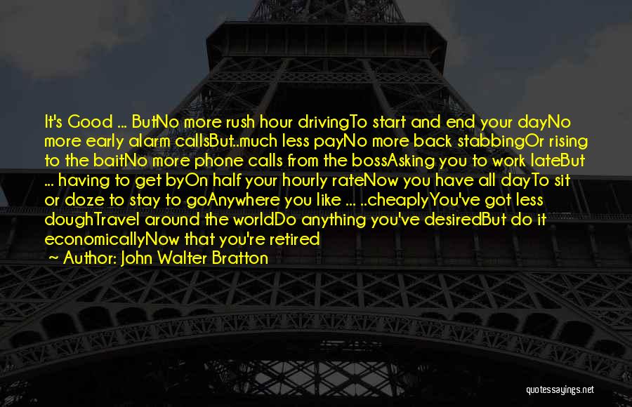 An Early Start To The Day Quotes By John Walter Bratton