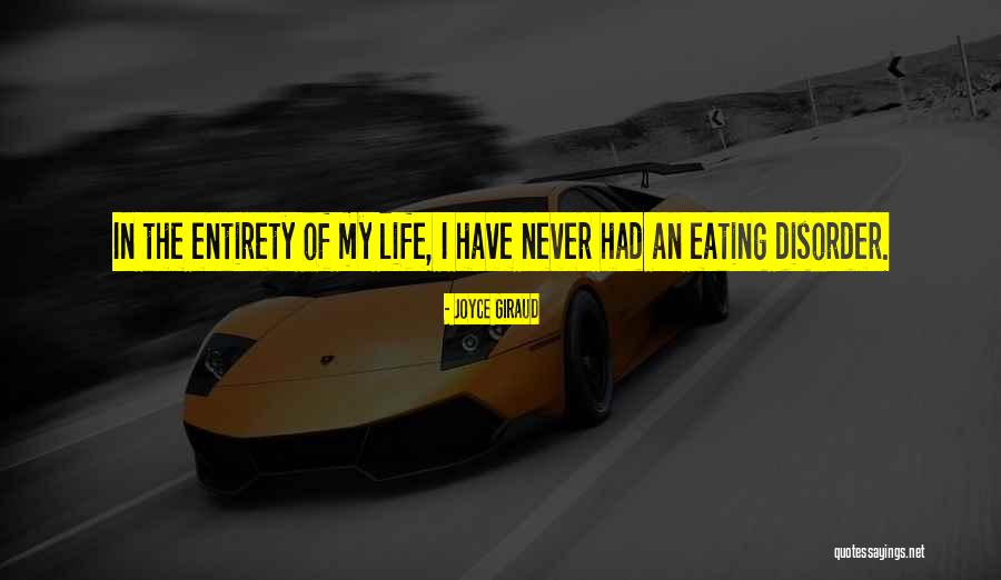 An Eating Disorder Quotes By Joyce Giraud