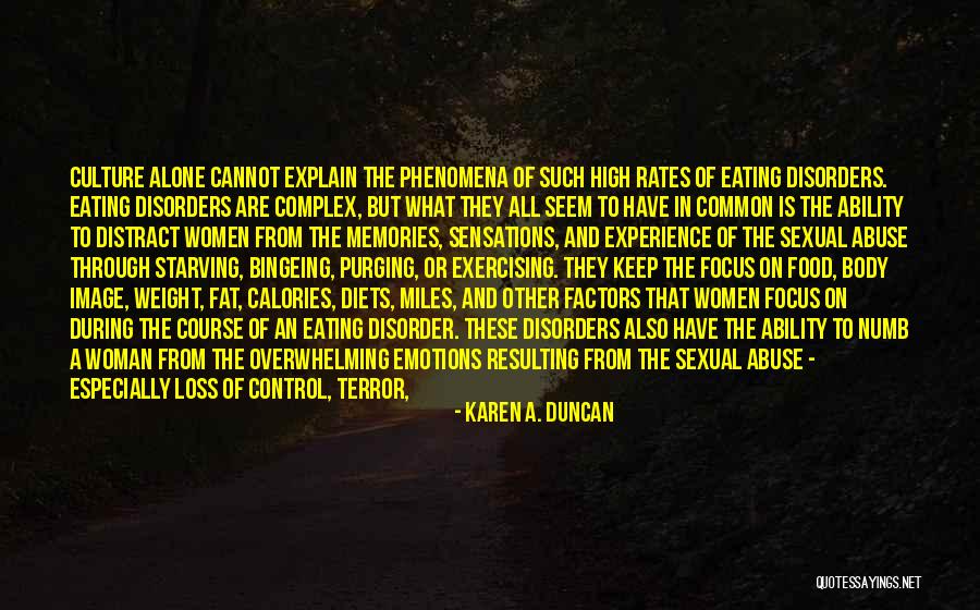 An Eating Disorder Quotes By Karen A. Duncan