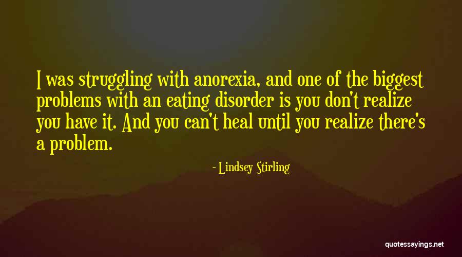 An Eating Disorder Quotes By Lindsey Stirling