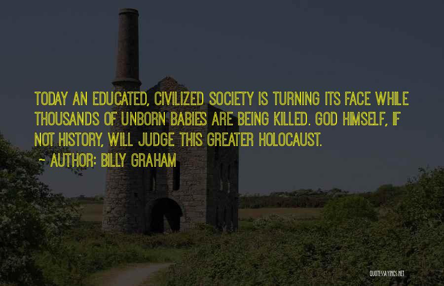 An Educated Society Quotes By Billy Graham