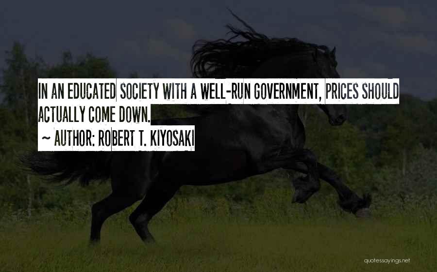 An Educated Society Quotes By Robert T. Kiyosaki