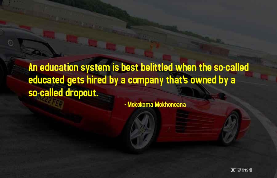 An Education Quotes By Mokokoma Mokhonoana An Education Quotes By Mokokoma Mokhonoana