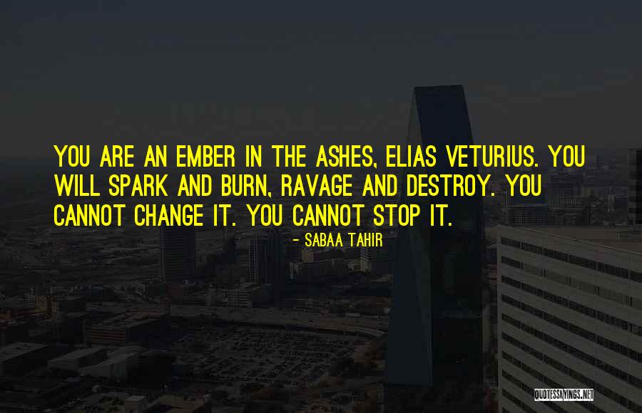 An Ember In The Ashes Quotes By Sabaa Tahir An Ember In The Ashes Quotes By Sabaa Tahir