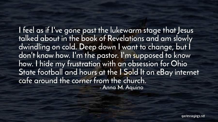 An Ember In Time Quotes By Anna M. Aquino An Ember In Time Quotes By Anna M. Aquino