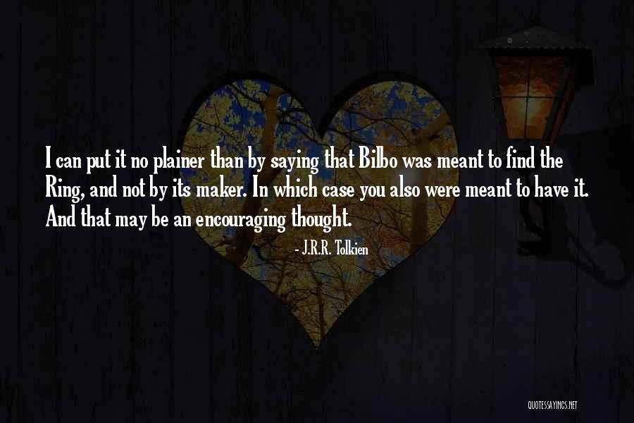 An Encouraging Quotes By J.R.R. Tolkien An Encouraging Quotes By J.R.R. Tolkien