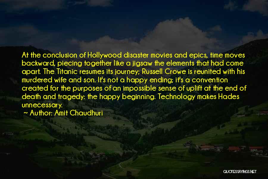 An End Of A Journey Quotes By Amit Chaudhuri