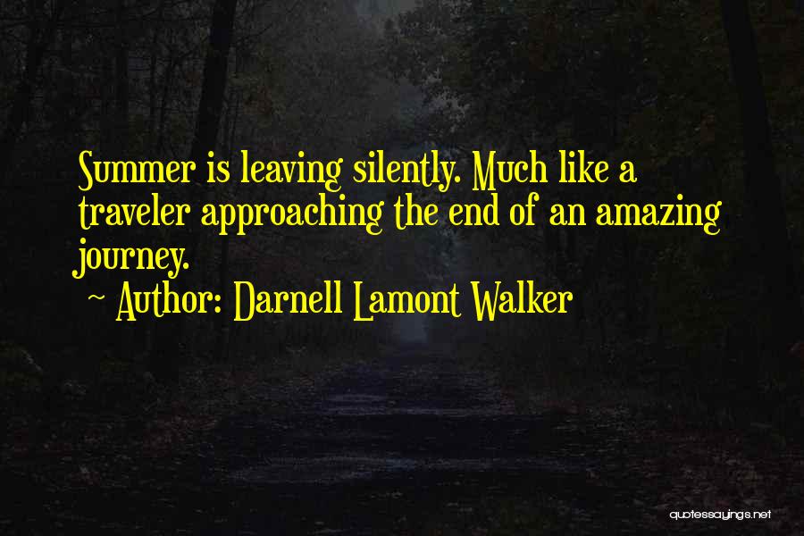 An End Of A Journey Quotes By Darnell Lamont Walker