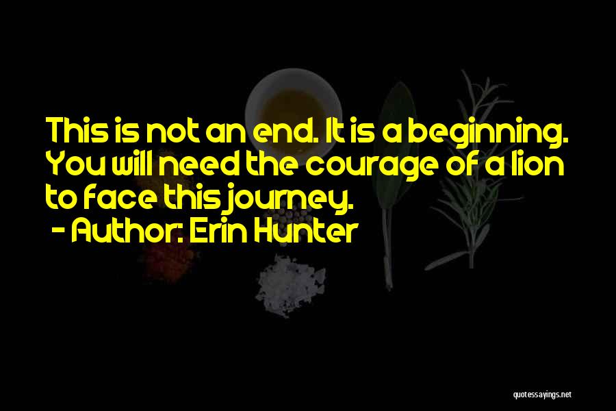 An End Of A Journey Quotes By Erin Hunter