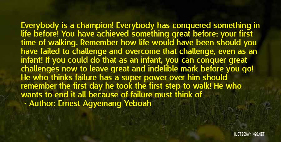 An End Of A Journey Quotes By Ernest Agyemang Yeboah