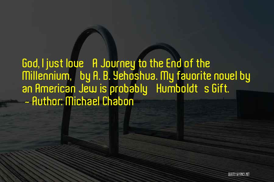 An End Of A Journey Quotes By Michael Chabon