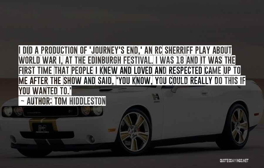 An End Of A Journey Quotes By Tom Hiddleston