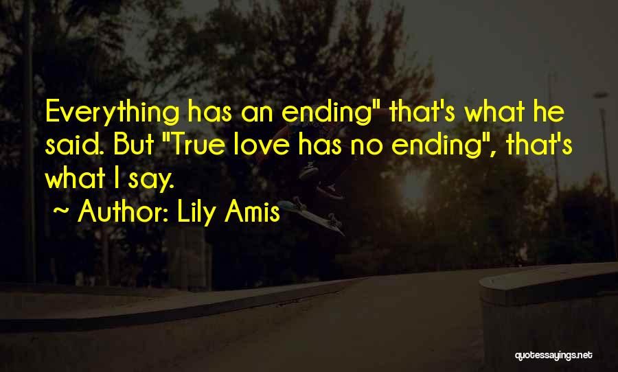 An Ending Love Quotes By Lily Amis