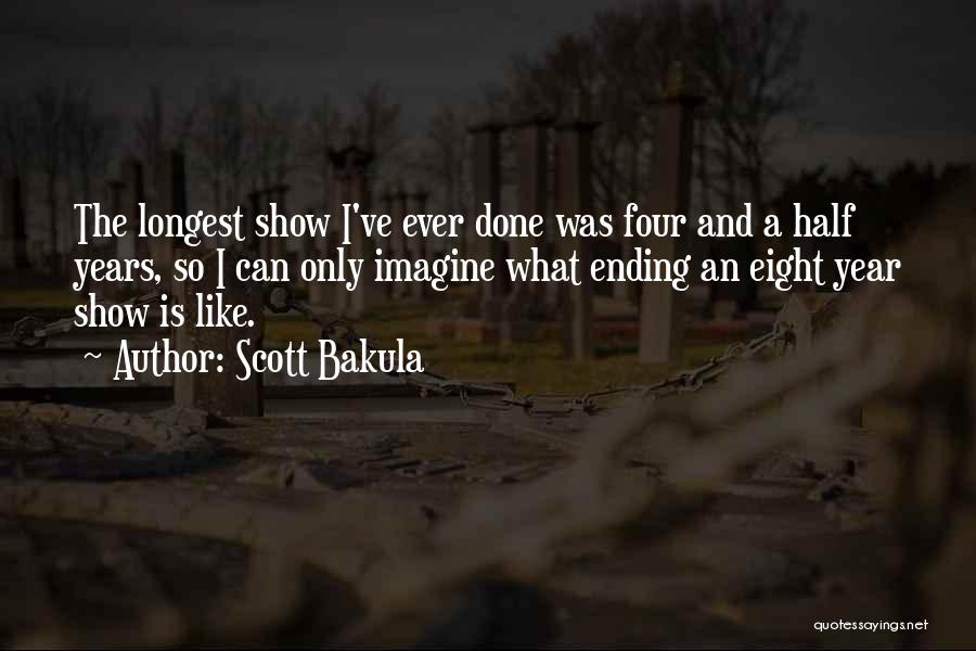 An Ending Year Quotes By Scott Bakula