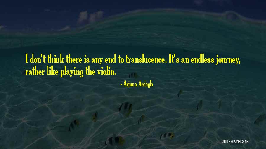 An Endless Journey Quotes By Arjuna Ardagh An Endless Journey Quotes By Arjuna Ardagh