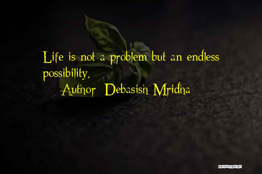 An Endless Love Quotes By Debasish Mridha