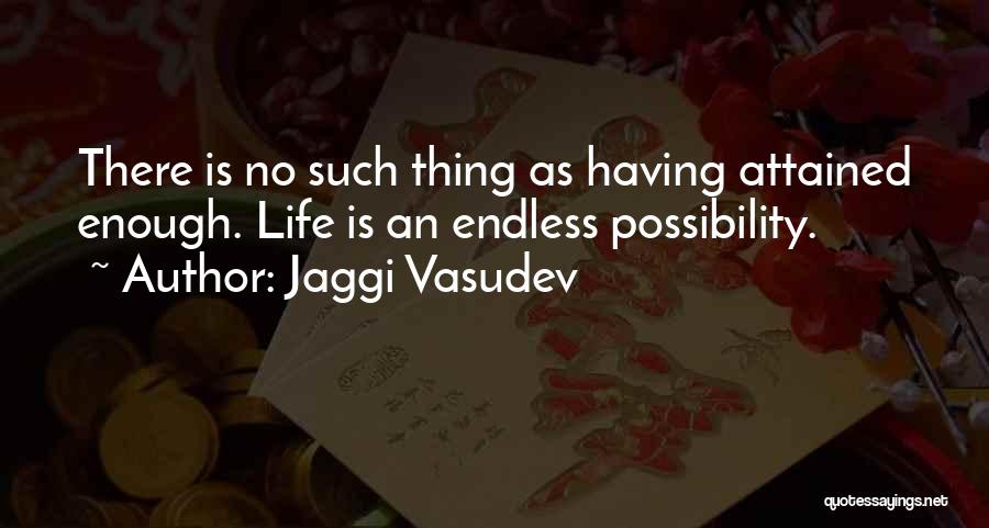 An Endless Love Quotes By Jaggi Vasudev