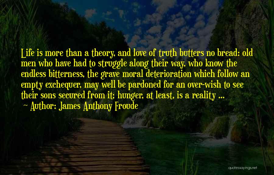 An Endless Love Quotes By James Anthony Froude
