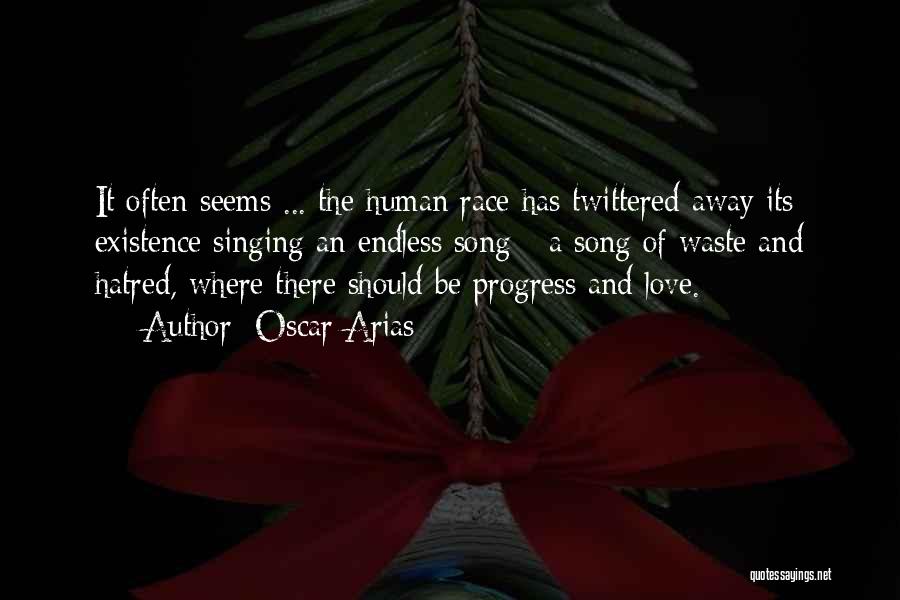 An Endless Love Quotes By Oscar Arias
