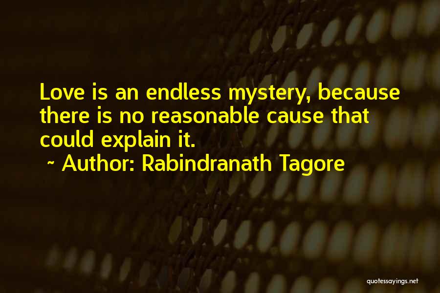 An Endless Love Quotes By Rabindranath Tagore