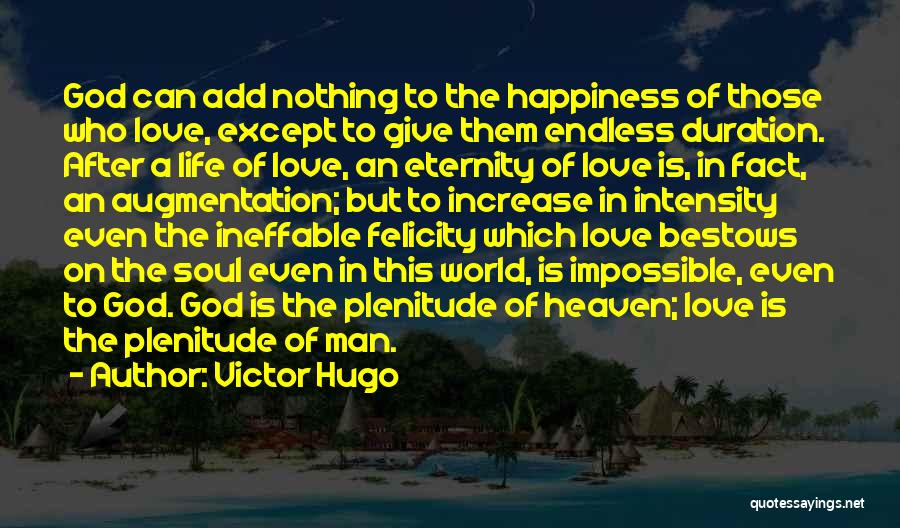 An Endless Love Quotes By Victor Hugo